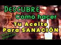 ESTO tienes que CREERLO! Descubre Como PUEDES HACER TU ACEITE de SANACIÓN  🙏 🙌  ACEITE CONSAGRADO 🙏