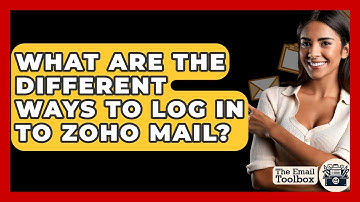 What Are The Different Ways To Log In To Zoho Mail? - TheEmailToolbox.com