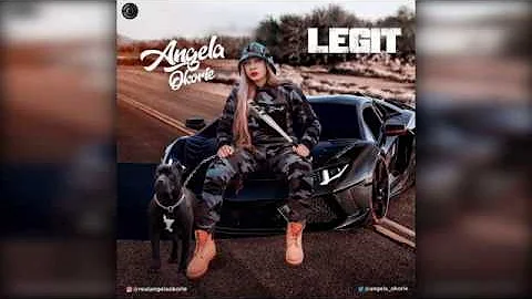Angela Okorie  - Legit (FULL SONG)