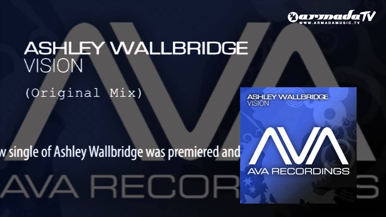 Ashley Wallbridge - Vision (Original Mix)