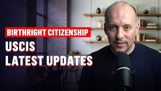 Immigration Law Update: Gold Card Visa, Birthright Citizenship &amp; USCIS Issues