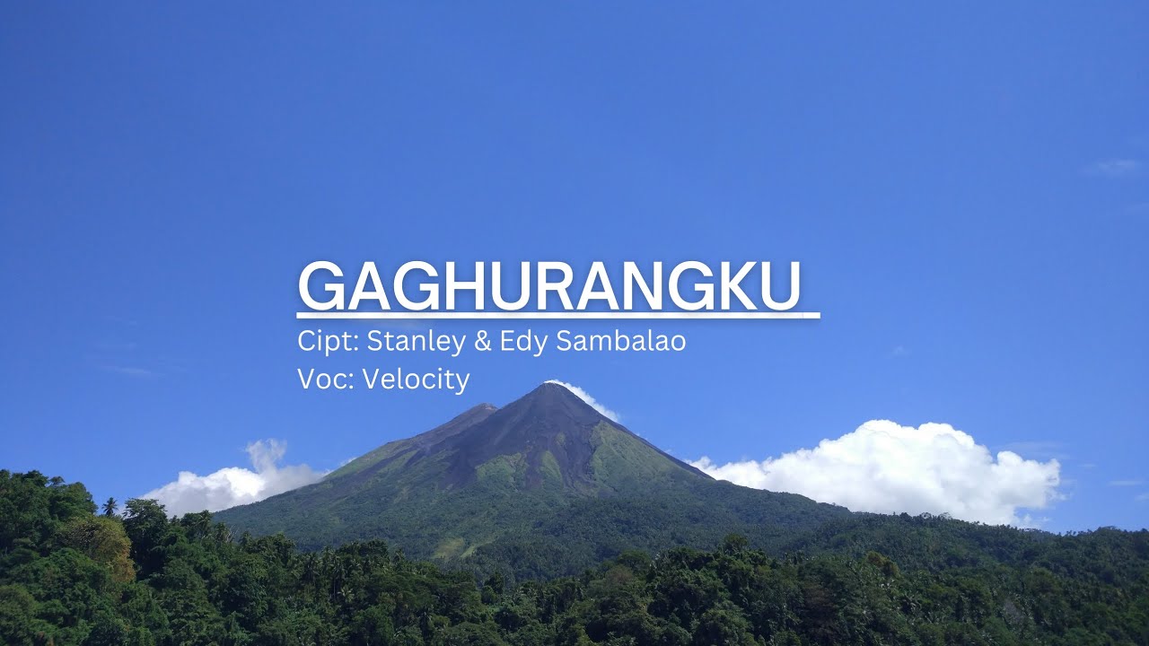 LAGU DAERAH SIAU SANGIHE, GAGHURANGKU.