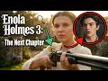 Enola Holmes 3 Official Trailer: The Shocking Wedding & Kidnapping Twist!