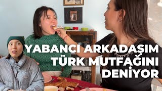 Yabancı arkadaşıma Türk yemeklerini denettim! Tahmin edin en çok neyi sevdi ve sevmedi?