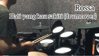 Rossa - Hati yang kau sakiti (DRUM COVER)