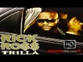 RICK ROSS (Trilla) Album HD - "This Is The Life"