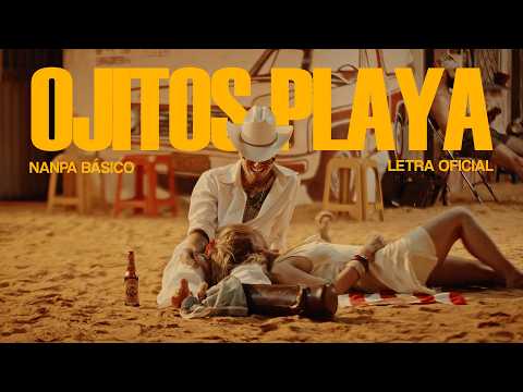 Ojitos Playa - Nanpa Básico (LETRA)