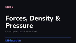 Forces, Density &amp; Pressure | A-Level Physics (9702) Unit 4