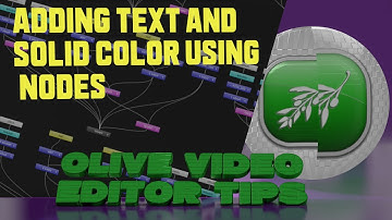 Olive Video Editor 0.2: How to Add Text and Solid color Using nodes