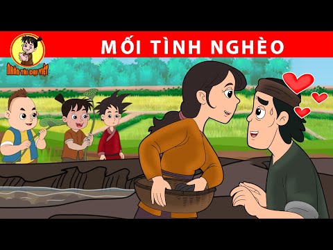 MỐI TÌNH NGHÈO – Nhân Tài Đại Việt – Phim hoạt hình – Truyện Cổ Tích Việt Nam mới nhất 2023