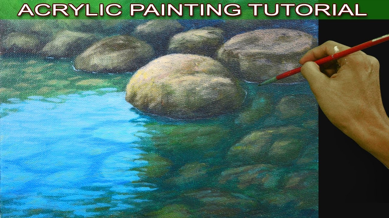 Acrylic Painting Tutorial on how to Paint Shallow River with Reflections  and Underwater Rocks 