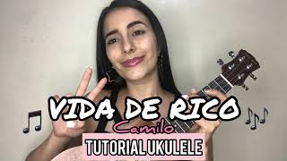 Video thumbnail of "Camilo - Vida de Rico (TUTORIAL UKULELE)"