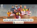 Bảng giá quảng cáo World Cup 2022 không mắc như bạn tưởng.