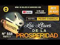 N° 558 "LAS LLAVES DE LA PROSPERIDAD /2" Pastor Pedro Carrillo
