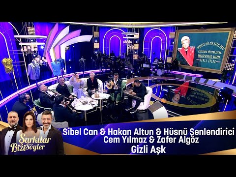 Sibel Can&Hakan Altun&Hüsnü Şenlendirici &Cem Yılmaz&Zafer Algöz - Gizli Aşk