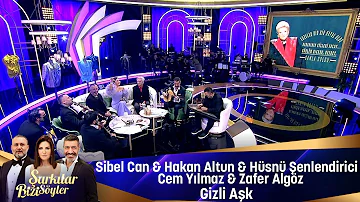 Sibel Can&Hakan Altun&Hüsnü Şenlendirici &Cem Yılmaz&Zafer Algöz - Gizli Aşk
