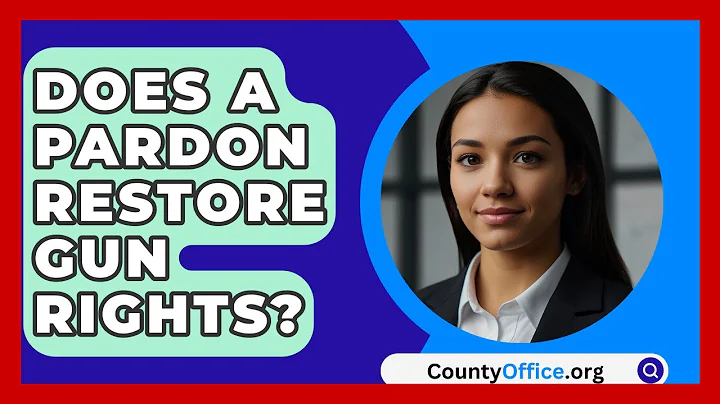 Does A Pardon Restore Gun Rights? - CountyOffice.org