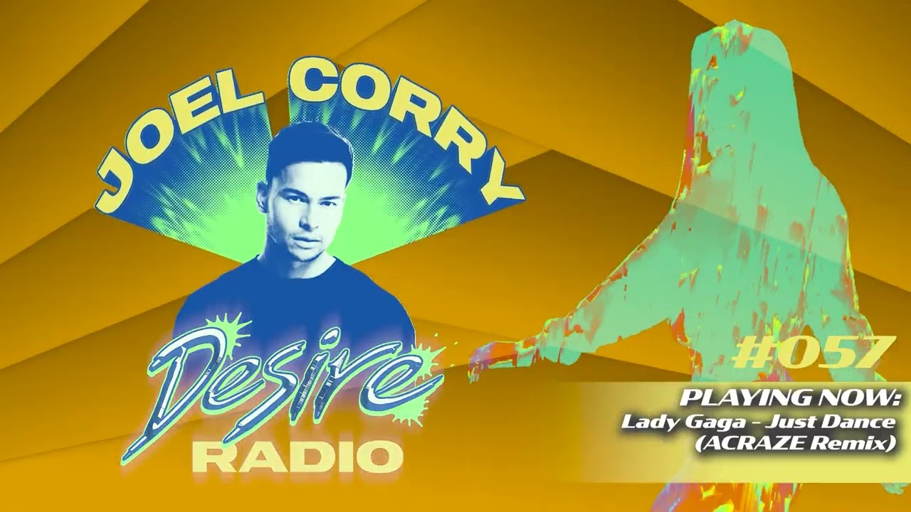 JOEL CORRY - DESIRE RADIO #057