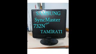 SAMSUNG SyncMaster 732 N Plus MONİTÖR TAMİRATI