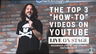 The Top 3 "How-To" Videos on Youtube | Stand Up Comedy | Mike Falzone