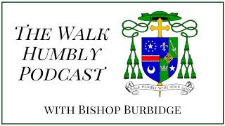 Bishop Burbidge's Homily for Respect Life Sunday Mass Celebrating Respect Life Month and...