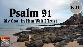 Psalm 91 Song (KJV) 'My God, In Him Will I Trust' (Esther Mui)