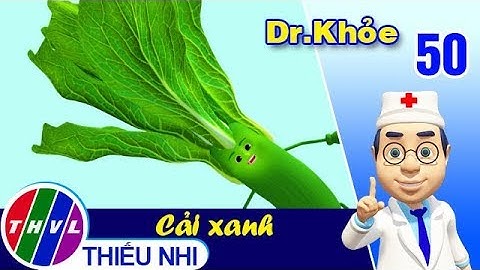 THVL | Dr. Khỏe – Tập 50: Cải xanh