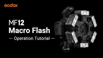 Godox: #MF12 Macro Flash Operation Tutorial