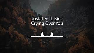 Crying Over You - JustaTee ft. Binz chords