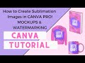 CANVA TUTORIAL: How to create Sublimation Images and Mockups in CANVA!