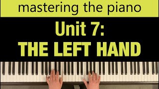 Unit 7: THE LEFT HAND | Lang Lang Piano Academy Mastering Piano Level 1