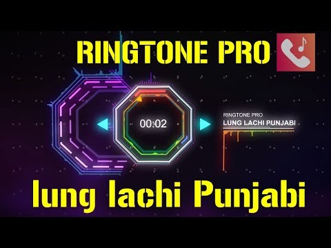 Lung Lachi Punjabi Ringtone For Mobile || RINGTONE PRO || Free Ringtone