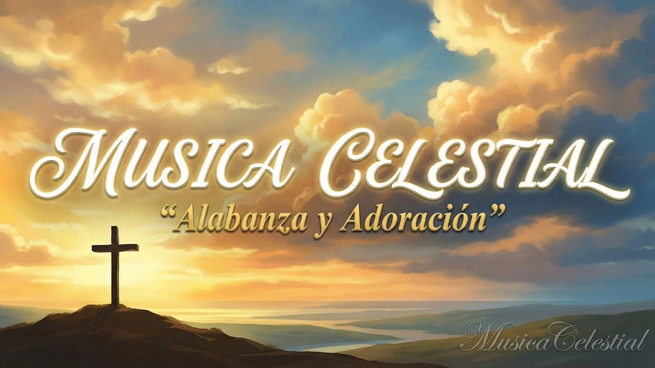 MÚSICA CRISTIANA 2026 🙏 Alabanzas de Adoración que Tocan el Corazón y Traen Paz