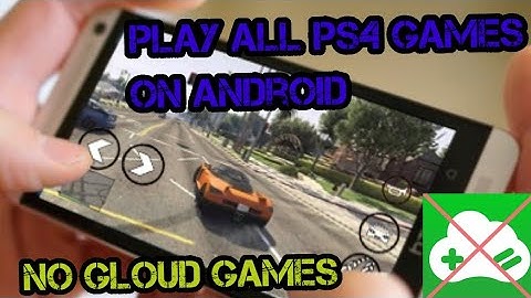Play all PS4 games on Android without gloud games|| no root required||💯% real.