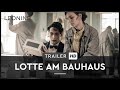 Lotte Am Bauhaus Trailer