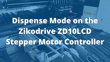 Dispense Mode on the Zikodrive ZD10LCD Stepper Motor Controller