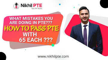 WHAT MISTAKES YOU ARE DOING IN PTE??? HOW TO PASS PTE WITH 65 EACH || PTE BY NIKHIL #nikhilpte