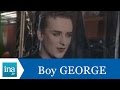 Boy George répond à Boy George - Archive INA
