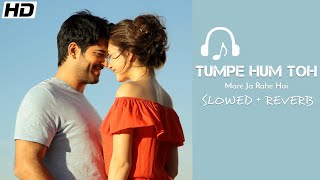 Tumpe Hum Toh | Hindi Song | Jyotica tangri | Burak Özçivit