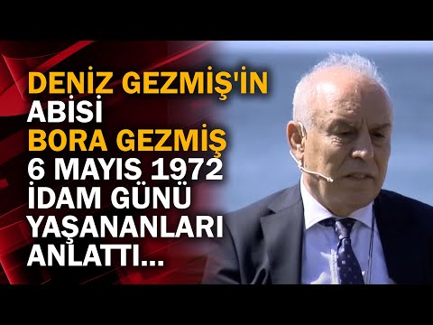 Deniz Gezmiş'in abisi Bora Gezmiş 6 Mayıs 1972 idam günü yaşananları anlattı...