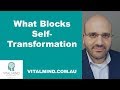 What Blocks Self-Transformation?