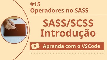 [Aprenda com o VSCode] SASS/SCSS para Iniciantes #15 Operadores no SASS