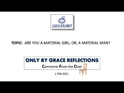 ONLY BY GRACE REFLECTIONS - Comments From the Chair 1 February 2021