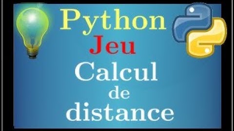 cours python • jeu avec calcul de distance • tutoriel • lycée • programmation