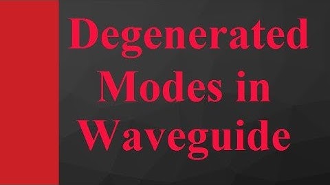 Degenerated modes in rectangular waveguide in Microwave Engineering by Engineering Funda