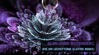 Marianne Rosenberg - Wie Ein Leuchtturm (Kaycee Remix) [Classic Trance]