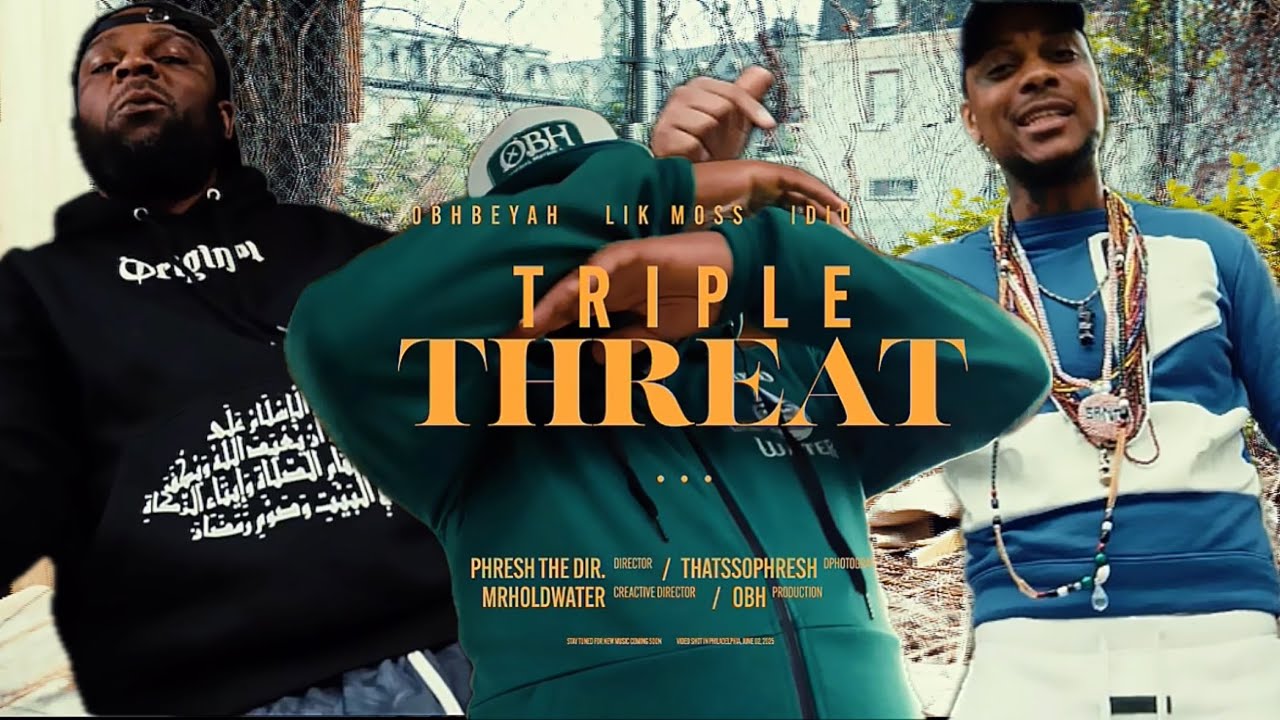 LIK MOSS • IDIOT JERK • OBH BEYAH - TRIPLE THREAT (OFFICIAL MUSIC 