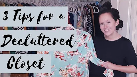 3 Tips for a Decluttered Closet | Minimalism | New...