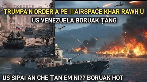 US SIPAI AN CHE DAWN TA EM NI ? TRUMP ORDER- AIRSPACE AN KHAR TA | US VENEZUELA THUTHAR