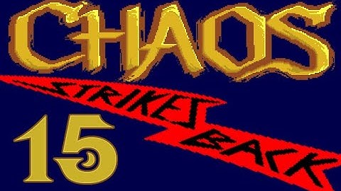 [LP] Chaos Strikes Back - #15 - Starvation
